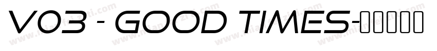 v03 - Good Times字体转换